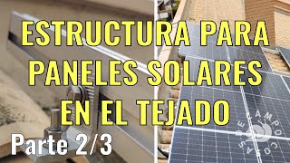Estructura para Paneles Fotovoltaicos PARTE 2/3, CAPITULO 2