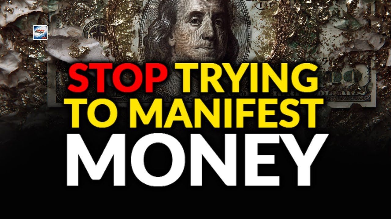 Stop Trying to Manifest Money