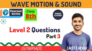 Class 8 | Wave Motion and Sound | Level 2 Questions Part 3 | Pearson IIT Foundation