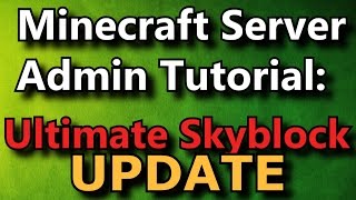 Minecraft Admin How-To: Ultimate Skyblock UPDATE [FREE]