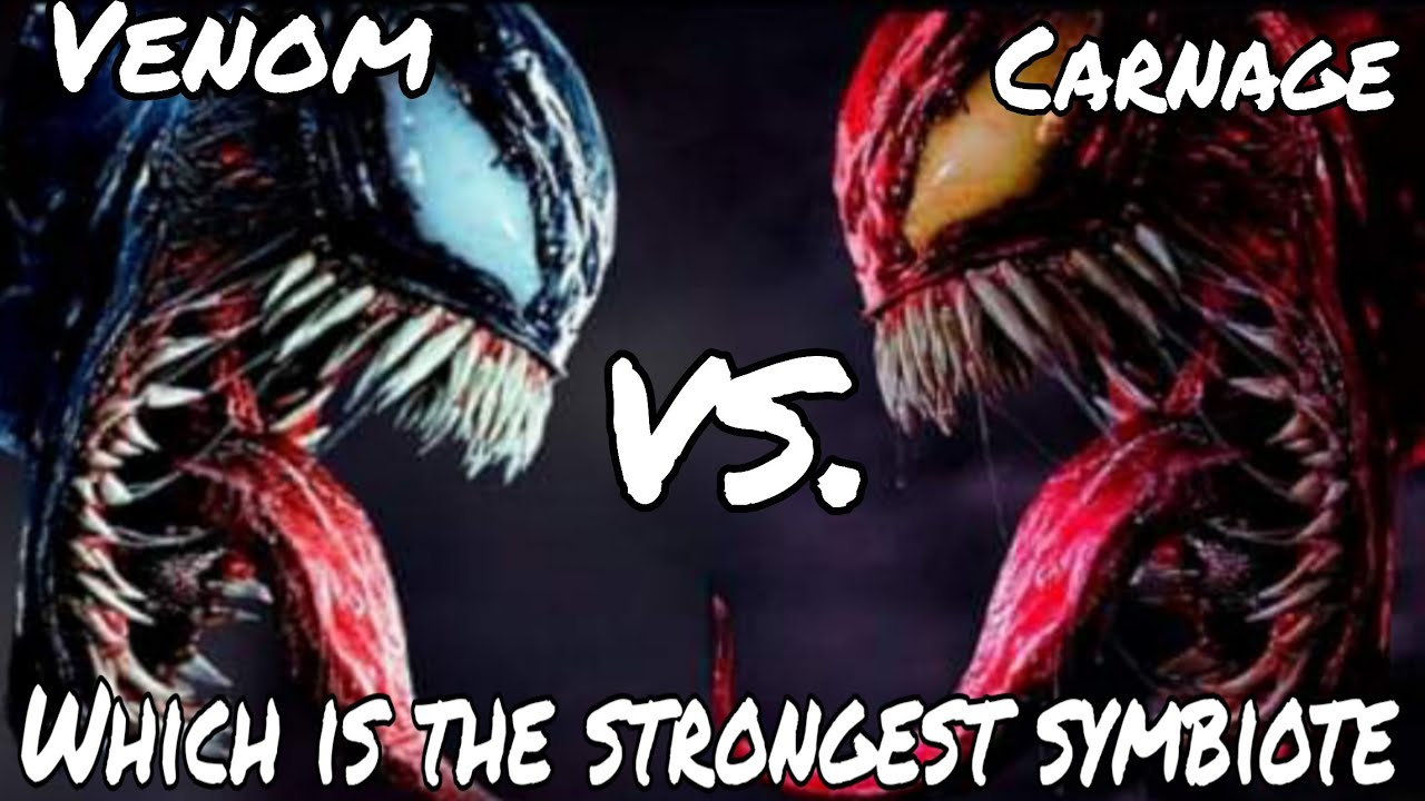 Venom Vs. Carnage Which is the strongest symbiote? Marvel Venom Vs. Carnage Which is the strongest symbiote? Marvel