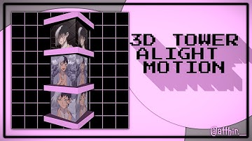 3D Tower | Alight Motion Tutorial