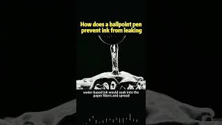 How does a ballpoint pen prevent ink from leaving #knowledge #science #viral #physics #shorts #fyp