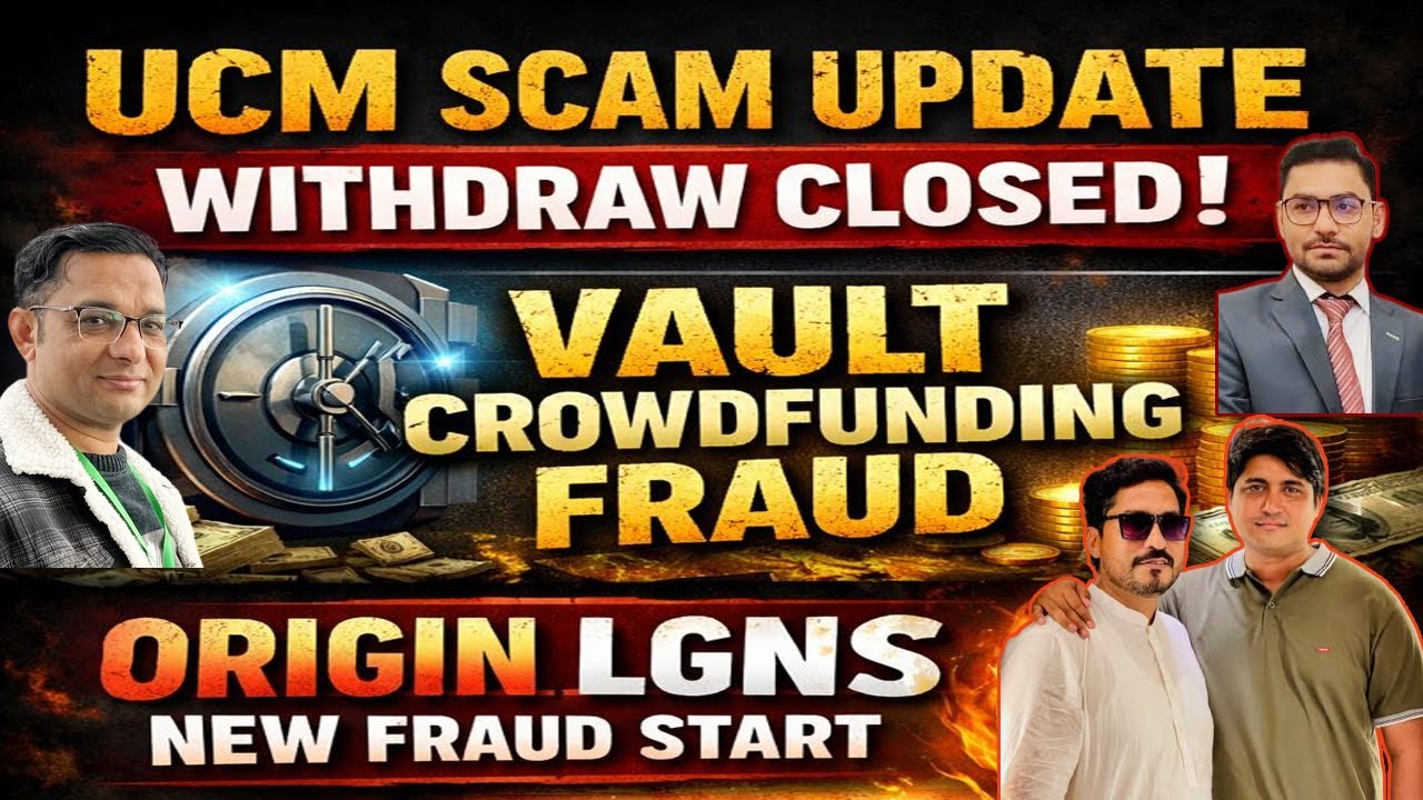 UCM & Vault Crowdfunding Scam Exposed | Withdrawals Closed | Origin LGNS New Fraud Alert