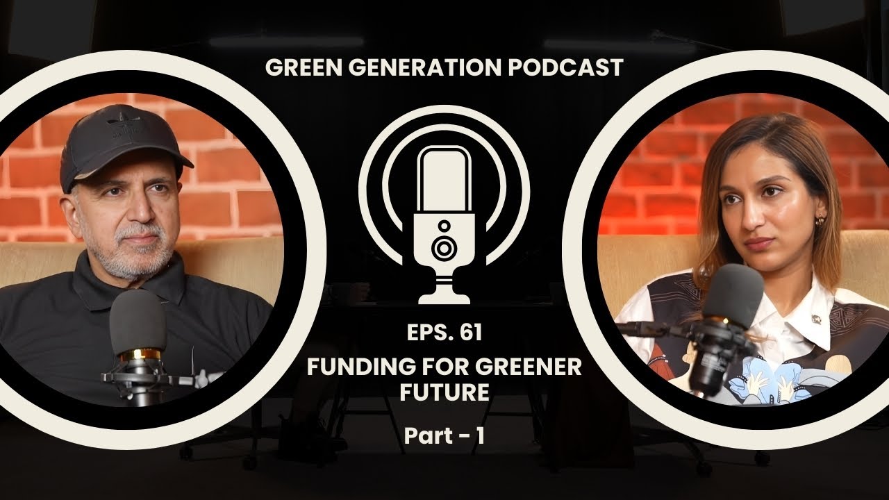 Funding for Greener future | Green Generation Podcast 61 | Part 1 | Dr.R.Seetharaman x Shruti