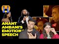 Anant ambanis emotional speech moves mukesh ambani to tearsthis is real sanskar pakistani reaction