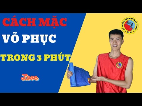 Video Hướng Dẫn Cách Mặc Võ Phục Vovinam Trong 3 Phút I... - youtube