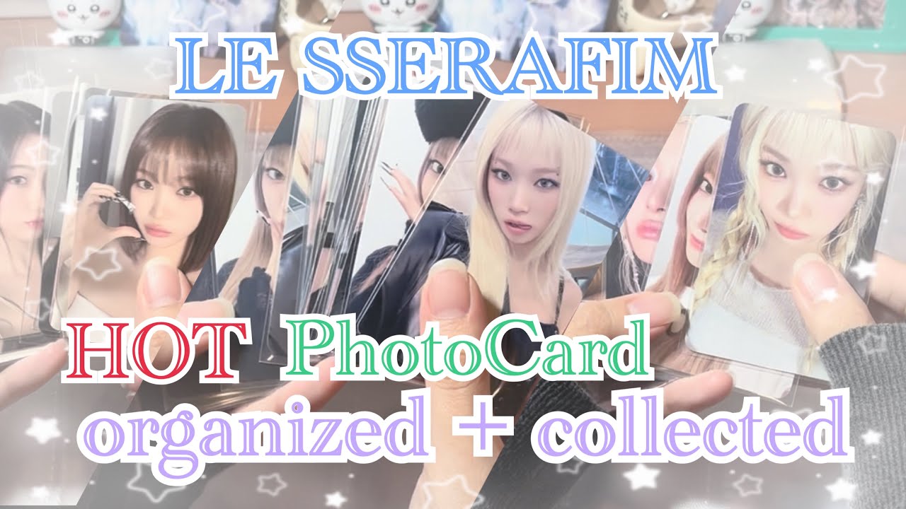 LE SSERAFIM 「HOT」 Photocard collected & organized / ルセラトレカ収納 /トレカ整理/ 作業動画/ 字幕ミス多すぎ＿|￣|○補足説明にあります
