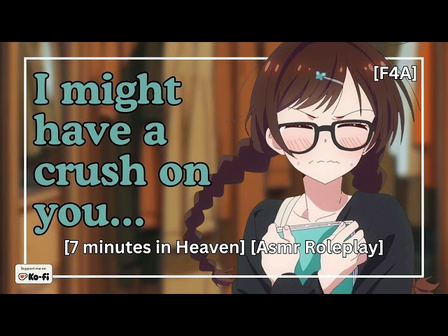 7 Minutes in Heaven With Shy Girl [ASMR Roleplay] [Friends to Lovers] [7mih]