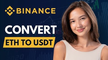 How to Convert ETH to USDT on Binance | Step-by-Step Guide!
