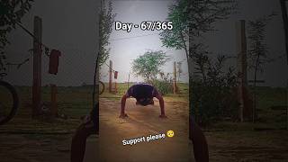 DAY - 67/365 || MOTIVATIONAL 👍🏻 || 1 YEAR DAILY VIDEO 📷 SUPPORT PLEASE 🙏🏻🥺 #viral #pushup #challenge