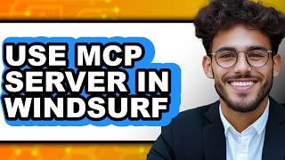 How to Use Mcp Server in Windsurf - Easy Guide