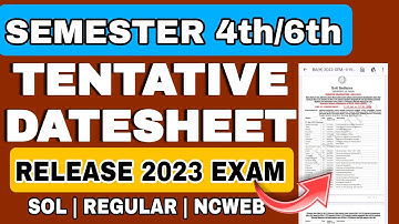 SEMESTER 4th/6th | TENTATIVE DATESHEET OUT | Tentative date sheet release may-june Exam 2023 | Sol |