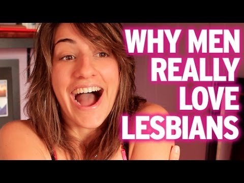 Why Do Men Love Lesbians