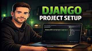 Django Project Setup for Beginners | Step-by-Step Tutorial