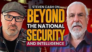 Steven Cash: Beyond National Security and Intelligence.