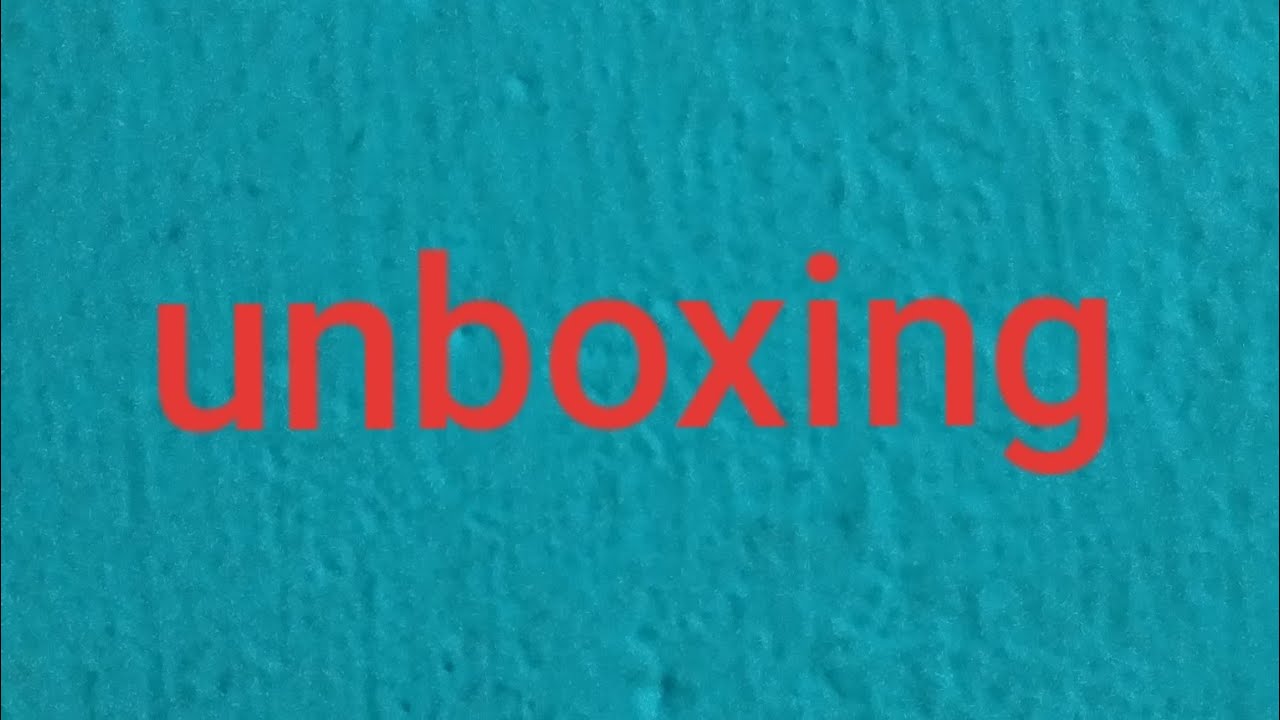 Unboxing Youtube