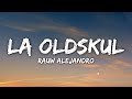 Rauw Alejandro La Old Skul Letra Lyrics mp3