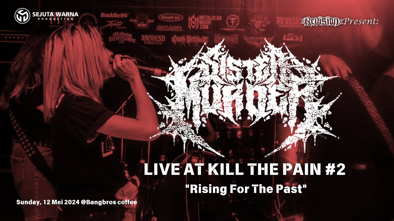 SISTER MURDER - LIVE AT KILL THE PAIN #2 - 12 Mei 2024 [Live Show]