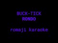 [KARAOKE] BUCK-TICK - RONDO (romaji)