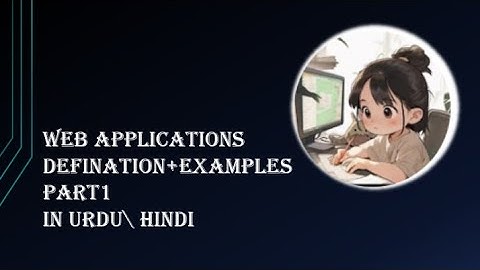 web application definition and examples || part1 || in urdu hindi