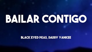 BAILAR CONTIGO - Black Eyed Peas, Daddy Yankee (Lyrics Video) 🐳