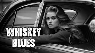 Whiskey Blues - Mellow Blues Ballads & Rock Melodies | Relaxing Blues Sounds