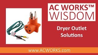AC WORKS® Wisdom: Safe & Quick Dryer Power Solutions
