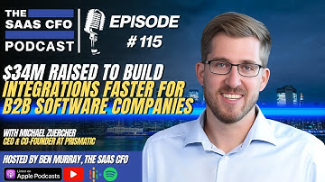 $34M Raised to Build Integrations Faster for B2B Software Companies | The SaaS CFO | Prismatic