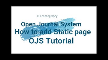 How To Add Static Page in Ojs | Open Journal System Tutorial | Part 3