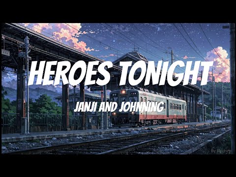 heroes tonight - janji feat. johnning ( Lyrics )