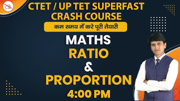 CTET/ UP TET | Maths | Ratio & Proportion | By Shiva Mahendras | 4:00 pm