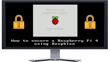 How to secure a Rapsberry Pi 4 with Raspbian OS -- 2020
