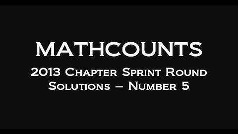 2013 Mathcounts Chapter Sprint Solutions - Number 5