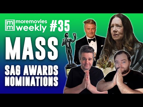 Mass and 2022 SAG Awards - More Movies Podcast 35 (Movie Reviews and Opinions)