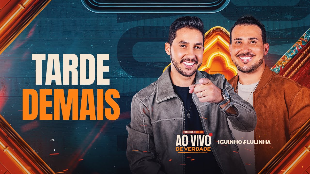TARDE DEMAIS - Iguinho e Lulinha (CD Ao Vivo de Verdade)