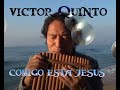 Comigo esta Jesus VíctorQuinto