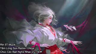 [ 1 Hours ] Tấm Lòng Son Remix 1 Hour | H-Kray | @Seelemuzik | Rin 5T Muzik | Music 4K