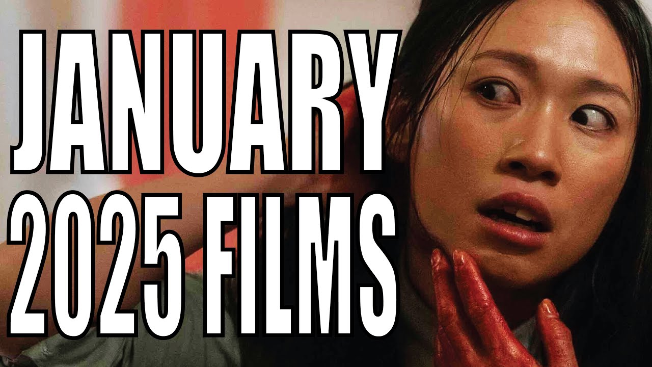 January 2025 Movies to Look Out For! - YouTube