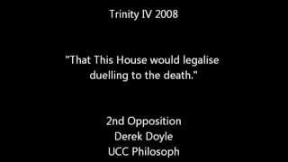 Trinity 2008 IV - Second Opposition - Derek Doyle