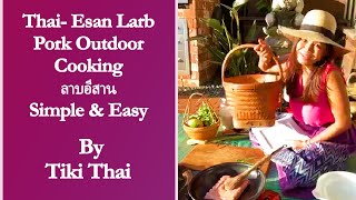 Thai- Esan Larb Pork Outdoor Cooking ลาบà¸à¸µà¸ªà¸²à¸™ | Simple Thai | Tiki Thai