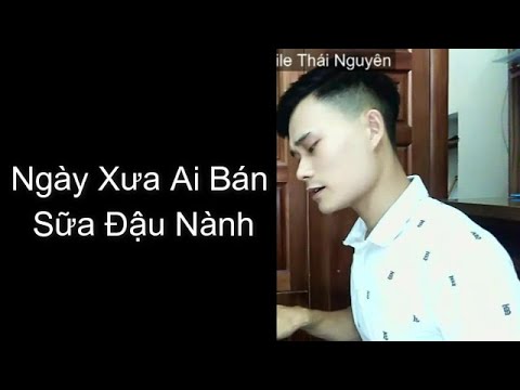 Video Ngày Xưa Ai Bán Sữa Đậu Nành VLT - youtube