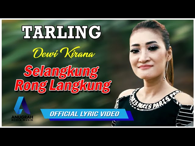 DEWI KIRANA - SELANGKUNG RONG LANGKUNG ( TARLING REMIX ) OFFICIAL LYRIC VIDEO I 2022 class=