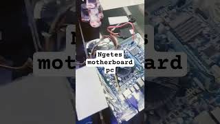 pengecekan motherboard pc