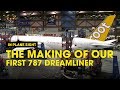 The making of our 1st boeing 787 dreamliner  scoot