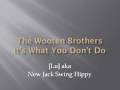 The wooten brothers  its what you dont do