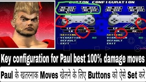 Paul ke best moves ke liye L1 L2 R1 R2 ese set kare , Key Configuration for tekken 3 by GameAndTech