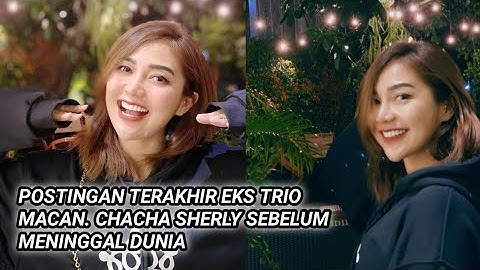 Ini Postingan Terakhir Chacha Sherly eks Trio Macan Sebelum Meninggal Akibat kecelakaan Mobil