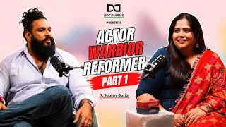 Actor, Warrior, Reformer: The Untold Journey of Saurav Gurjar | Doc Diaries Ep. 1 🎬🥊🏛️