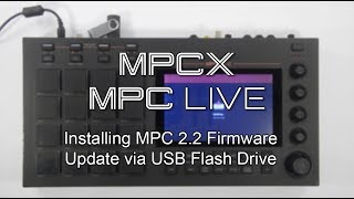 Akai Pro MPC X and MPC Live - Installing MPC 2.2 Firmware Update via USB